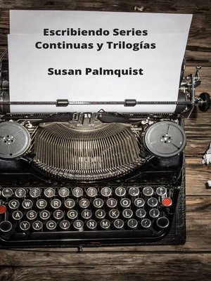 cover image of Escribiendo Series Continuas y Trilogías